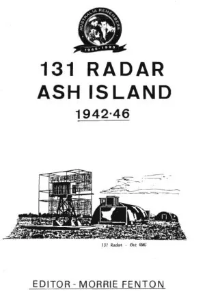 Cover of the booklet 131 Radar Ash Island 1942-46, edited by Morrie Fenton, with a drawing of the radar tower and igloo